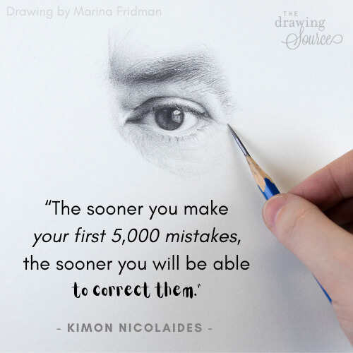 Image of a hand holding a pencil and drawing a realistic eye. Text overlay quotes Kimon Nicolaides: "The sooner you make your first 5,000 mistakes, the sooner you can correct them."