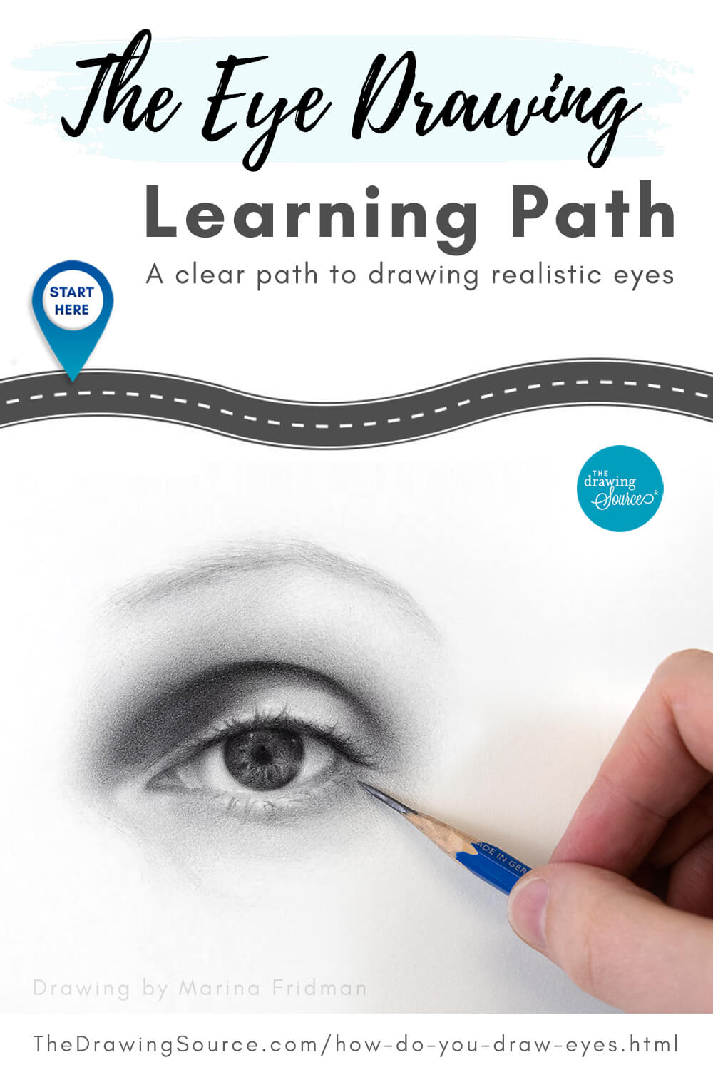 A hand adding eyelashes to a detailed realistic eye drawing in pencil. Above it is a road with a Start Here icon. Text overlay reads: The Eye Drawing Learning Path. A clear path to drawing realistic eyes at The Drawing Source A hand adding eyelashes to a detailed realistic eye drawing in pencil. Above it is a road with a Start Here icon. Text overlay reads: The Eye Drawing Learning Path. A clear path to drawing realistic eyes at The Drawing Source