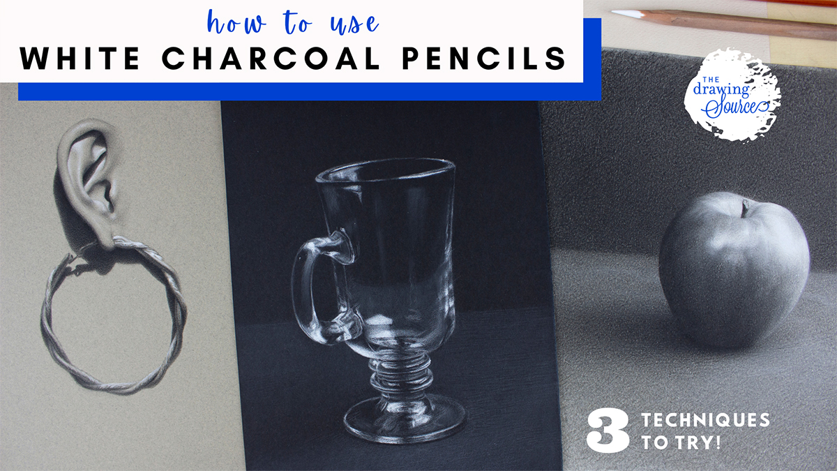 How to Use White Charcoal Pencils 3 Drawing Techniques to Try